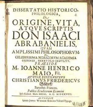 Dissertatio Historico-Philologica, De Origine, Vita, Atqve Scriptis Don Isaaci Abrabanielis