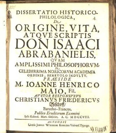 Dissertatio Historico-Philologica, De Origine, Vita, Atqve Scriptis Don Isaaci Abrabanielis