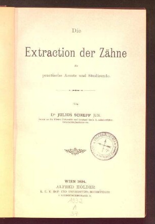 Die Extraction der Zähne : für pract. Aerzte u. Studirende