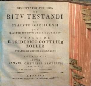 Dissertatio ivridica de ritv testandi ex statvto Gorlicensi
