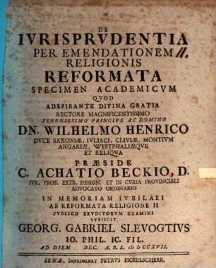De Ivrisprvdentia Per Emendationem Religionis Reformata : Specimen Academicvm