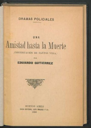 Una amistad hasta la muerte : (continuación de Santos Vega)