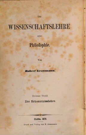 Die Wissenschaftslehre oder Philosophie, 3. Die Erkenntnisslehre