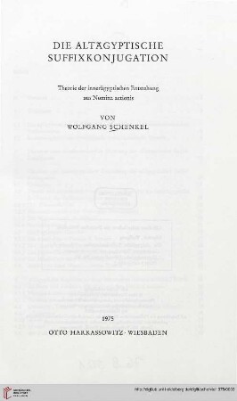 Die altaegyptische Suffixkonjugation : Theorie der inneraegyptischen Entstehung aus Nomina actionis