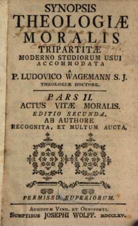 Synopsis Theologiae Moralis Tripartitae, 2. Actus Vitae Moralis