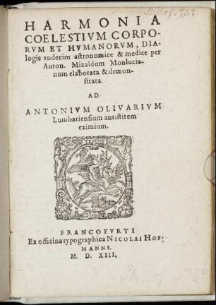 Harmonia Coelestium Corporum Et Humanorum, Dialogis undecim astronomice & medice ... Ad Antonium Olivarium ...