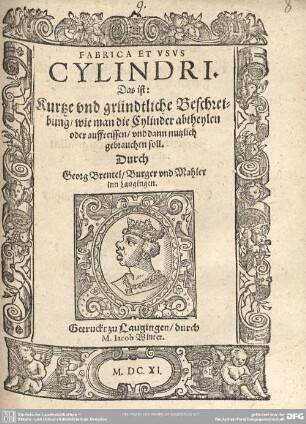 Fabrica Et Usus Cylindri, Das ist: Kurtze und gründtliche Beschreibung, wie man die Cylinder abtheylen oder auffreissen, und dann nutzlich gebrauchen soll