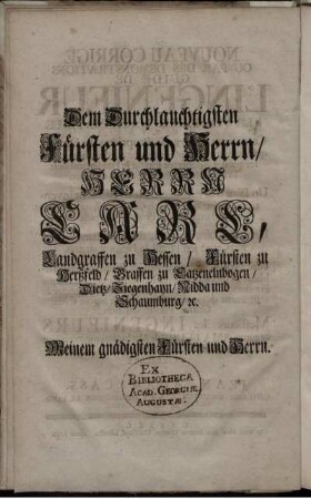Dem Durchlauchtigsen Fürsten und Herrn Herrn Carl, Landgraffen zu Hessen... / A son Altesse Serenissime Monseigneur Charle, Landgrave ...