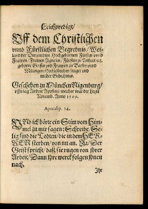 Leichpredigt/ Uff dem Christlichen unnd Fürstlichen Begrebnis/ Weiland der Durleuchten Hochgebornen Fürstin unnd Frawen/ Frawen Agnesen/ Fürstin zu Anhalt ... seliger und milder Gedechtnus.