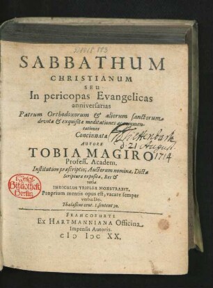 Sabbathum Christianum Seu In pericopas Evangelicas anniversarias Patrum Orthodoxorum & aliorum sanctorum devotae & exquisitae meditationes ac commentationes Concinnatae