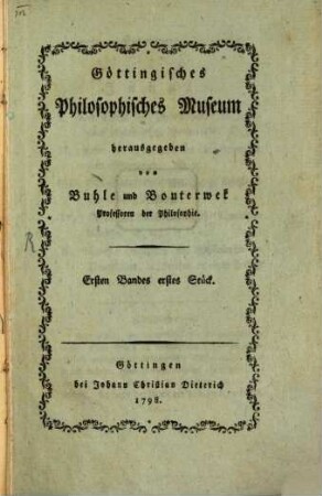 Göttingisches philosophisches Museum. 1. 1798