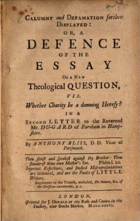 Calumny and defamation displayed : or a defence of the essay on a new theological question, viz. Whether charity be a damning heresy?