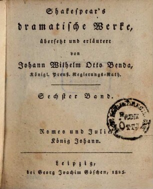 Shakespear's dramatische Werke. 6. Romeo und Julie. König Johann. - 1825. - 366 S. : 1 Ill.