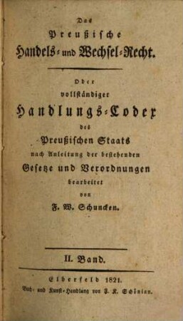 Das preußische Handels- und Wechsel-Recht oder vollständiger Handlungs-Codex des preußischen Staats, 2