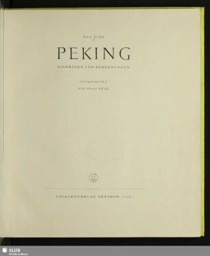 Peking : Eindrücke und Begegnungen