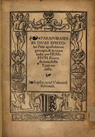 Paraphrases In Dvas Epistolas Petri apostolorum principis, & in vnam Iudae
