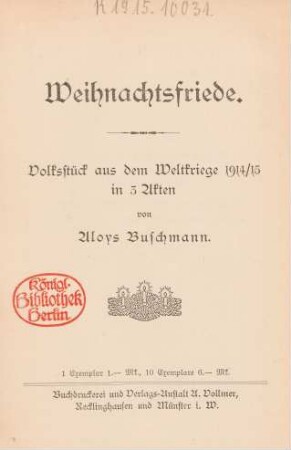 Weihnachtsfriede : Volksstück aus dem Weltkriege 1914/15 in 3 Akten