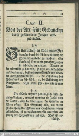 Cap. II. Von der Art seine Gedancken durch geschriebene Zeichen auszudrücken