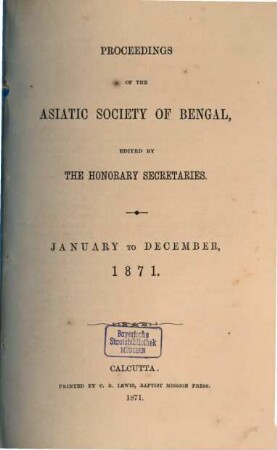 Proceedings of the Asiatic Society of Bengal. 1871