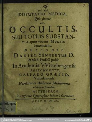 Disputatio Medica, Qua suam De Occultis, Seu Totius Substantiae, quos vocant, Morbis sententiam