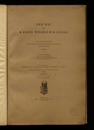 Abtheilung 1, Atlas: Der Bau des Kaiser Wilhelm-Kanals