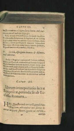 Caput III. Utrum interpretatio sacrae Scripturae, petenda sit ab Ecclesia Romana.