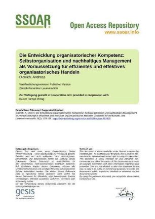 Die Entwicklung organisatorischer Kompetenz: Selbstorganisation und nachhaltiges Management als Voraussetzung für effizientes und effektives organisatorisches Handeln