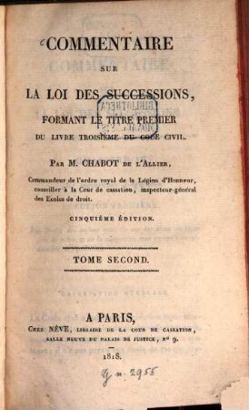 Commentaire sur la loi des successions formant le titre premier du Livre troisième du Code civil, 2. 756 - 800