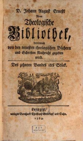 Neue theologische Bibliothek, darinnen von den neuesten theologischen Büchern und Schriften Nachricht gegeben wird, 10. 1769