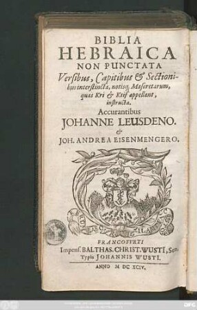 Biblia Hebraica Non Punctata : Versibus, Capitibus & Sectionibus interstincta, notisq[ue] Masoretarum, quas Kri &Ktif appellant, instructa