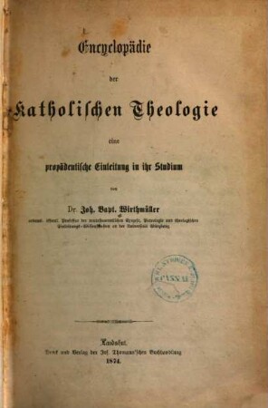 Encyclopädie der katholischen Theologie : eine propädeutische Einleitung in ihr Studium