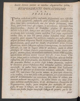 Iuveni litteris pariter ac moribus elegantioribus polito, Respondenti Ornatissimo S. P. D. Praeses