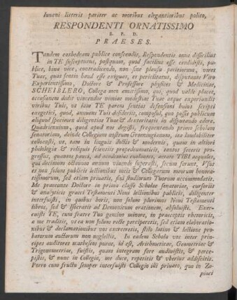 Iuveni litteris pariter ac moribus elegantioribus polito, Respondenti Ornatissimo S. P. D. Praeses