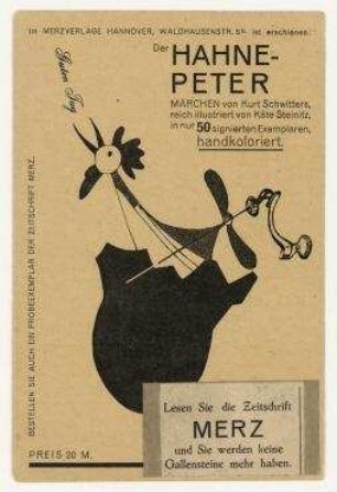 Postkarte von Kurt Schwitters an Hannah Höch. Hannover. Werbepostkarte für "Der Hahnepeter". Märchen von Kurt Schwitters, illustriert von Käte Steinitz; collagiert mit Zeitschriftenausschnitt: "Lesen Sie die Zeitschrift MERZ und Sie werden keine Gallensteine mehr haben"