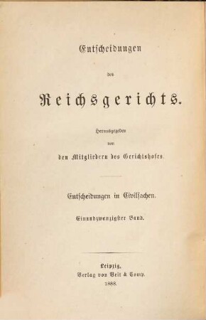 Entscheidungen des Reichsgerichts in Zivilsachen. 21. 1888