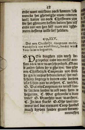 Cap. XXV. Dat een Christelyc Coopman rechtvaerdelyck nae winst soect, sonder winst voor hem te begeeren
