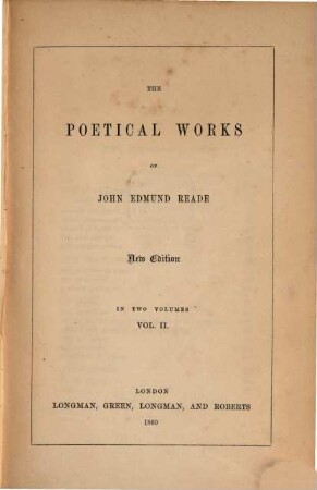 The poetical works of John Edmund Reade. 2