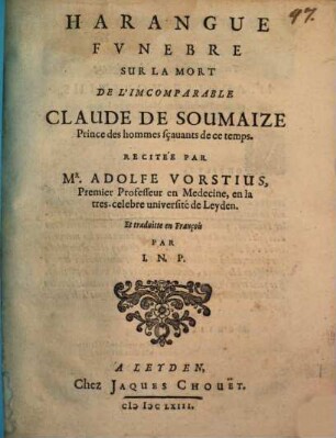 Harangue funèbre sur la mort de l'imcomparable Claude de Soumaize