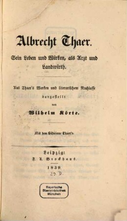 Albrecht Thaer : Sein Leben und Wirken als Arzt und Landwirth