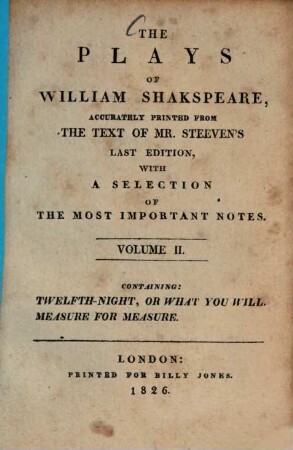The Plays of William Shakspeare. 2. Twelfth-Night, or What you will. Measure for Measure. - 388 S.