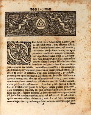 Schediasma Irenicum H. E. Necessaria Ecclesiarum Protestantium In Fide Consensio : Ex Propriis Principiis Doctorum Lutheranorum Eorumque Rigidissimorum Unica Demonstratione Evicta Atque Omnibus Veritatem Deum Et Pacem Amantibus Ad Pie Periclitandum Exposita Nunc Autem Ex Mandato Illustrissimorum Virorum Ab Ipsomet Autore E Vernaculo In Latinum Conversa Sermonem