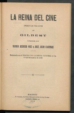La reina del cine : opereta en tres actos de Gilbert