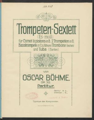 Trompeten-Sextett (Es-moll) für Cornet à pistons in B, 2 Trompeten in B, Basstrompete in Es (Althorn), Trombone (Tenorhorn) und Tuba (Bariton) : op. 30