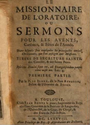 Le missionaire de l'oratoire, 1.. Sermons pour les avents, carêmes, & fêtes de l'année
