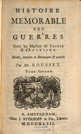 Histoire Memorable Des Guerres Entre les Maisons de France & d'Autriche, 2