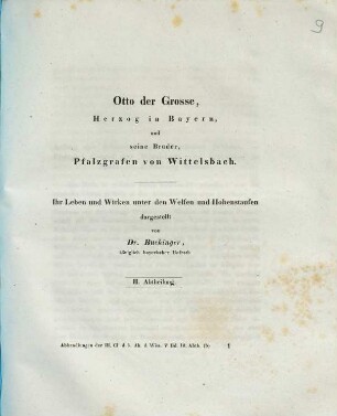 Otto der Große, Herzog von Bayern und seine Brüder, Pfalzgrafen von Wittelsbach : ihr Leben und Wirken unter und mit den Welfen und Hohenstaufen. 2