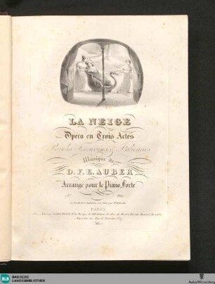 La neige : opera en trois actes; arrangé pour le piano-forte