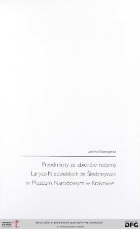 Przedmioty ze zbiorów rodziny Larysz-Niedzielskich ze Śledziejowic w Muzeum Narodowym w Krakowie