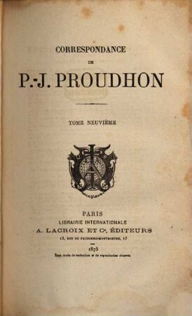 Correspondance Correspondance de P.-J. Proudhon. 9