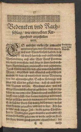 Bedencken und Rathschlag/ wie ein rechter Kirchenfried anzustellen were.